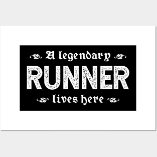 A Legendary Runner Lives Here Posters and Art